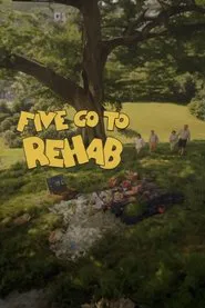 Five Go to Rehab movie poster