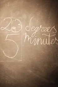 23 Degrees, 5 Minutes movie poster