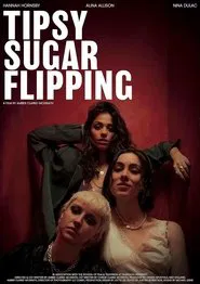 Tipsy Sugar Flipping movie poster