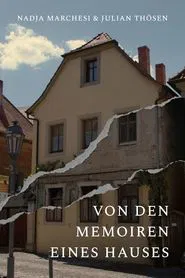 About the Memoirs of a House movie poster
