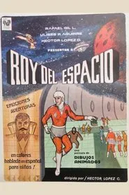 Roy del espacio movie poster