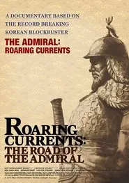 Roaring Currents: The Road of the Admiral movie poster