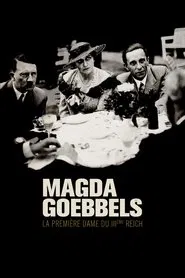 Magda Goebbels: First Lady of the Third Reich movie poster