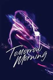 Tomorrow Morning movie poster