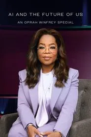 AI and the Future of Us: An Oprah Winfrey Special movie poster