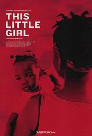 This Little Girl movie poster