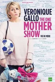 Véronique Gallo - The One Mother Show movie poster