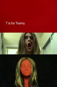 T is for Tranny movie poster