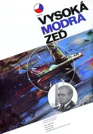 Vysoká modrá zeď movie poster