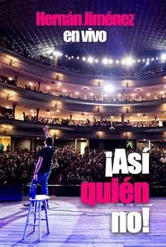 Hernan Jimenez: ¡Así quién no! movie poster