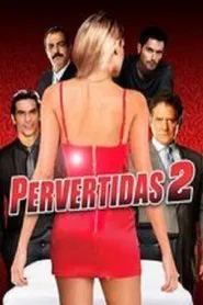 Poster do filme Pervertidas 2