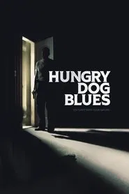 Hungry Dog Blues movie poster