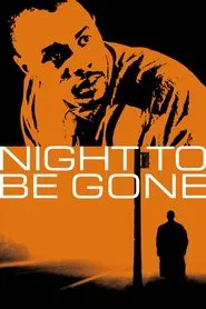 Poster do filme Night to be Gone