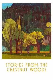 Stories from the Chestnut Woods movie poster