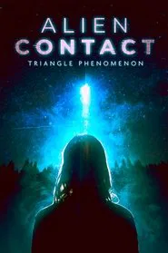 Poster do filme Alien Contact: Triangle Phenomenon