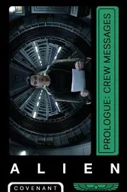 Alien: Covenant - Prologue: Crew Messages movie poster