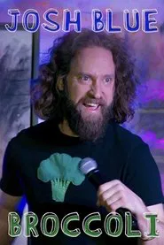 Josh Blue: Broccoli movie poster