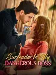 Surrender to My Dangerous Boss movie poster