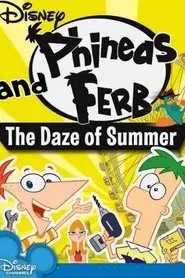 Phineas and Ferb: The Daze of Summer movie poster