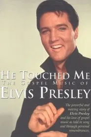 Poster do filme He Touched Me: The Gospel Music of Elvis Presley
