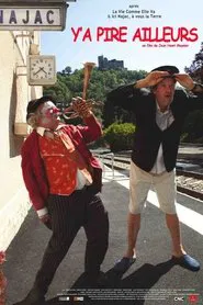 Y'a pire ailleurs movie poster