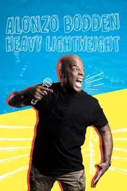 Alonzo Bodden: Heavy Lightweight movie poster