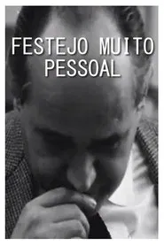Festejo Muito Pessoal movie poster