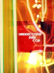 Poster do filme Undercover Bike Cop