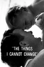 The Things I Cannot Change movie poster
