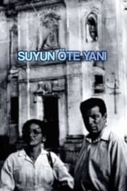 Suyun Öte Yanı movie poster