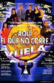 Aquí, el que no corre... vuela movie poster
