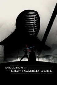 Star Wars: Evolution of the Lightsaber Duel movie poster