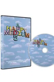 A Happy Medium 5 movie poster
