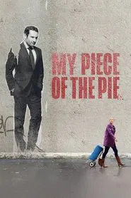 My Piece of the Pie movie poster