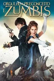 Poster do filme Orgulho e Preconceito e Zumbis
