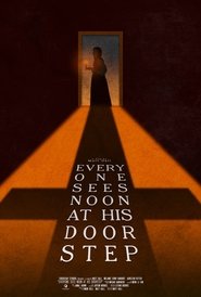 Everyone Sees Noon At His Doorstep movie poster