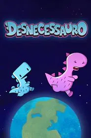 Desnecessauro tv show poster