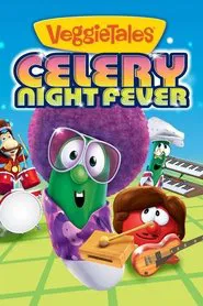 VeggieTales: Celery Night Fever movie poster