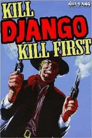 Kill Django...Kill First movie poster