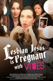 Lesbian Jesus Is Pregnant with Vibes movie poster