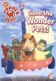 The Wonder Pets - Save The Wonder Pets movie poster