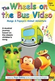 The Wheels on the Bus Video: Mango and Papaya's Animal Adventures movie poster