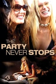 The Party Never Stops: Diary of a Binge Drinker movie poster