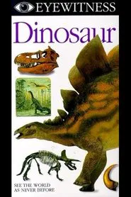Eyewitness: Dinosaur movie poster