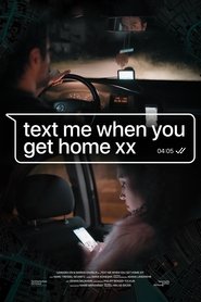 Text me when you get home xx movie poster