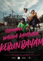 Selamanya Warga Kampung Kebun Bayam movie poster