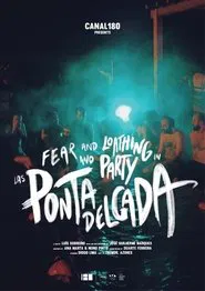 Fear and Loathing and Party in Las Ponta Delgada movie poster