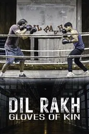 Poster do filme Dil Rakh: Gloves of Kin