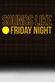Sounds Like Friday Night tv show poster