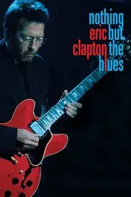 Poster do filme Eric Clapton - Nothing But The Blues